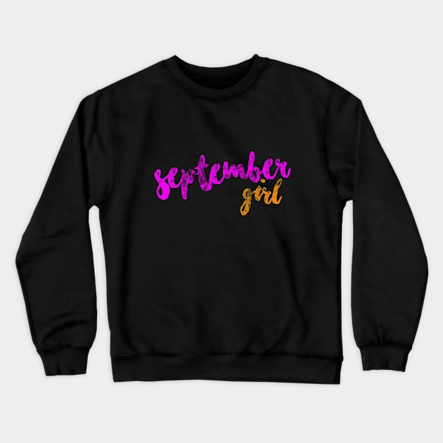 September Girl Crewneck Sweatshirt by umarhahn